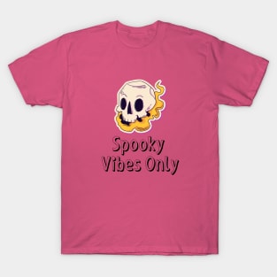 spooky vibes only T-Shirt